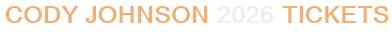 Cody Johnson 2026 Tickets